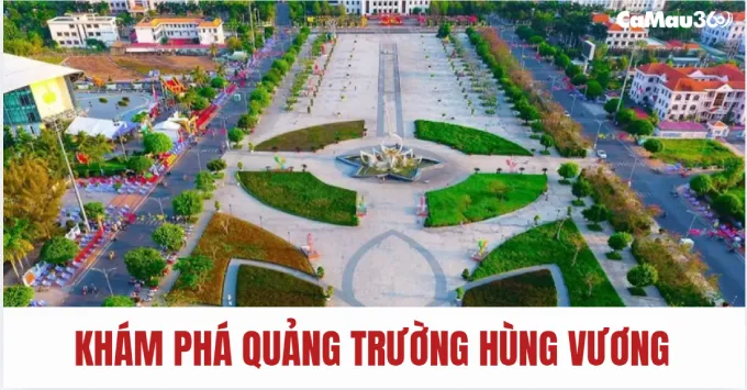 Khám Phá chi tiết Quảng Trường Hùng Vương