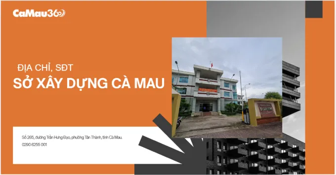 Cập nhật địa chỉ, SĐT Sở Xây dựng Cà Mau năm 2026